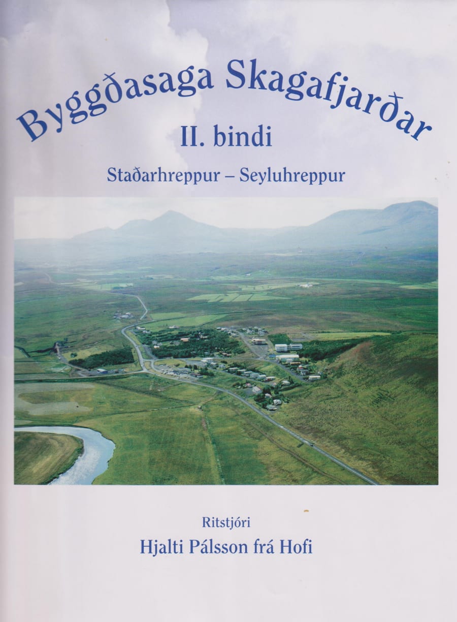 Byggðasaga Skagafjarðar - II. bindi: um Staðarhrepp og Seyluhrepp
