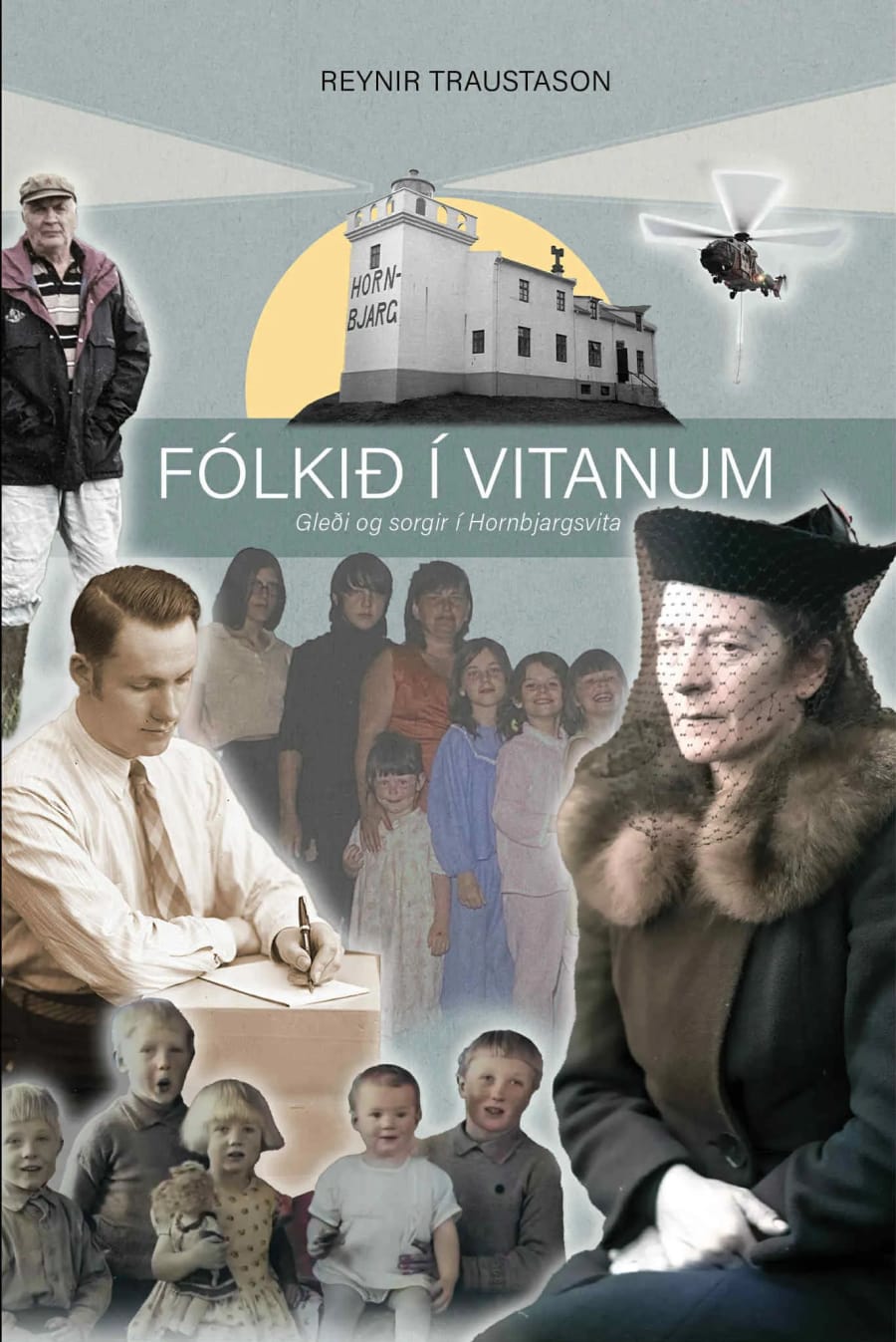 Fólkið í vitanum: Gleði og sorgir í Hornbjargsvita