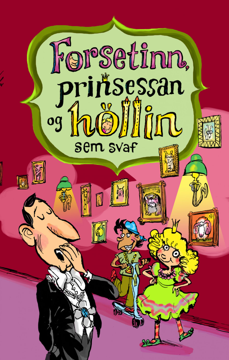 Forsetinn, prinsessan og höllin sem svaf