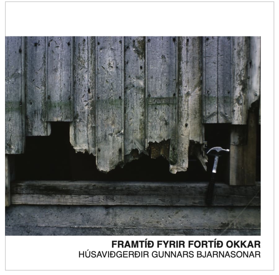 Framtíð fyrir fortíð okkar - Húsaviðgerðir Gunnars Bjarnasonar