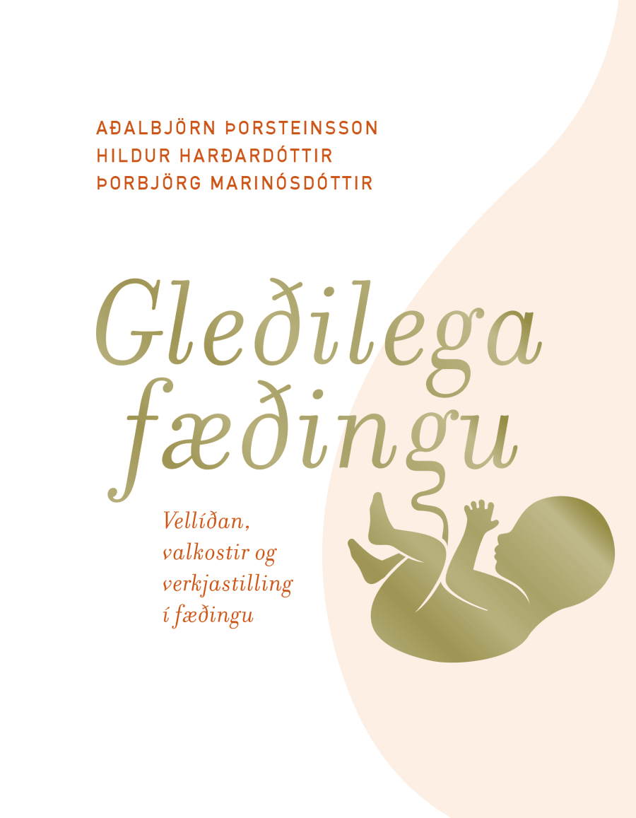 Gleðilega fæðingu - vellíðan, valkostir og verkjastilling í fæðingu