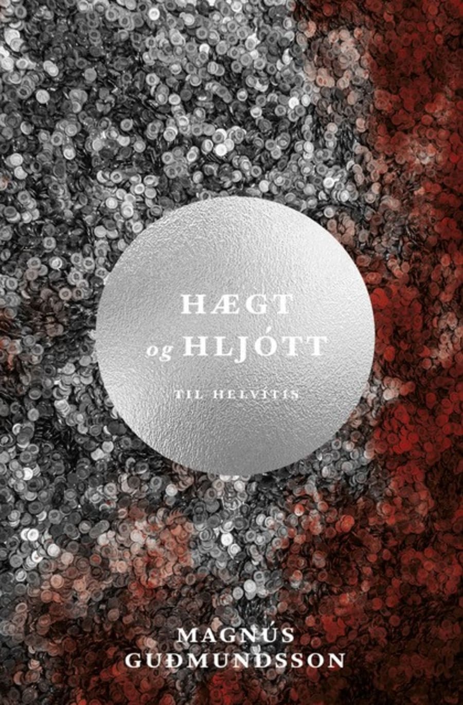 Hægt og hljótt til helvítis