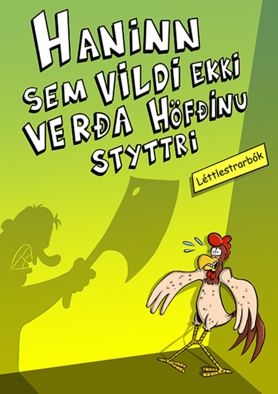 Haninn sem vildi ekki verða höfðinu styttri