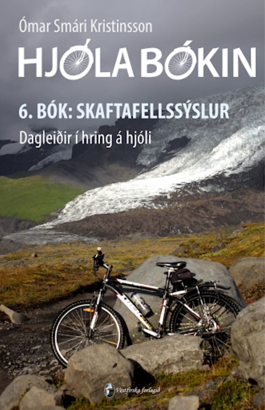 Hjólabókin - 6. bók: Skaftafellssýslur