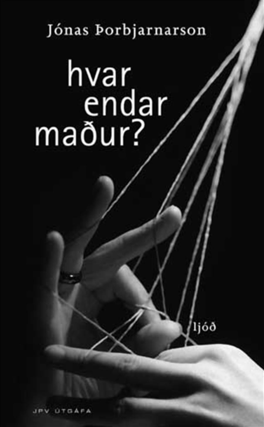 Hvar endar maður?