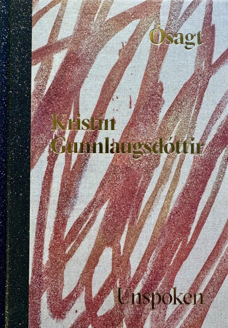 Kristín Gunnlaugsdóttir: Ósagt / Unspoken