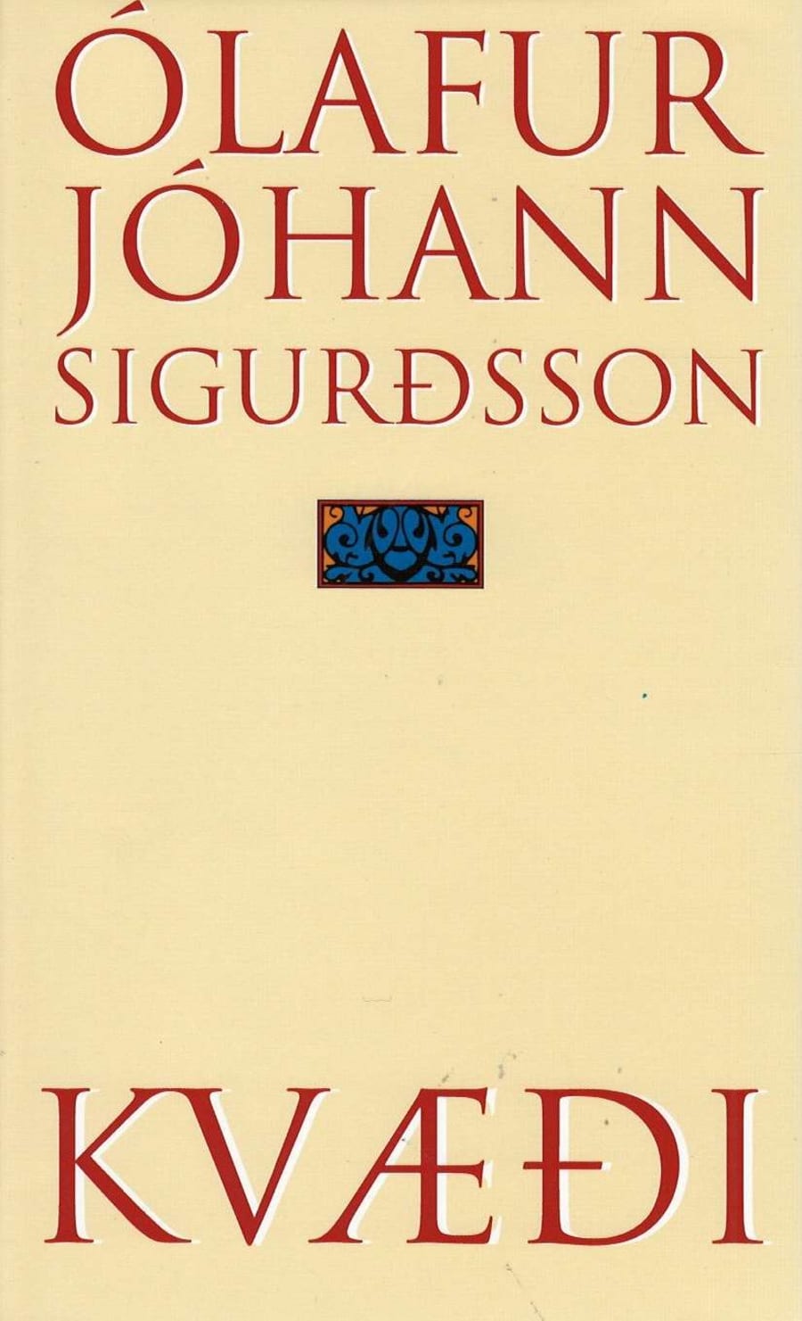 Kvæði - Ólafur Jóhann Sigurðsson