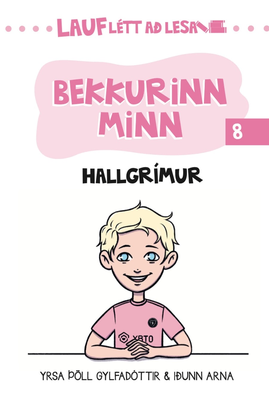 Lauflétt að lesa: Bekkurinn minn 8 - Hallgrímur
