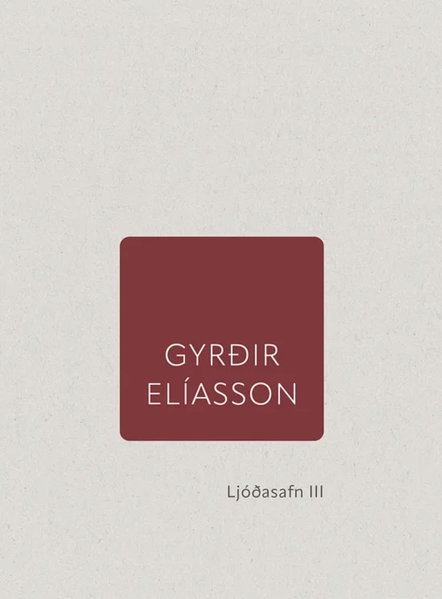 Ljóðasafn III (1996 Indíánasumar, 1999 Hugarfjallið, 2003 Tvífundnaland)