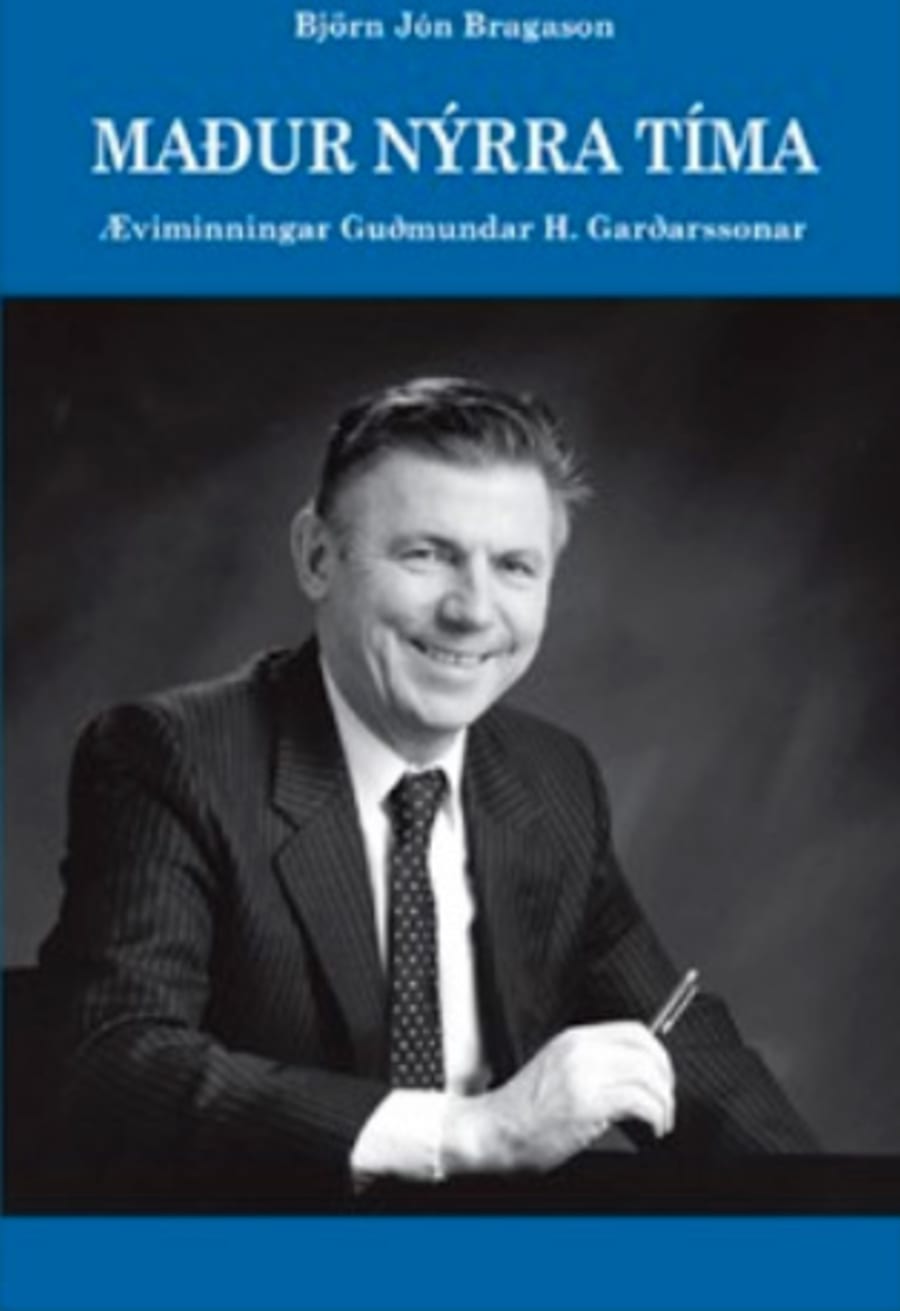 Maður nýrra tíma - æviminningar Guðmundar H. Garðarsonar