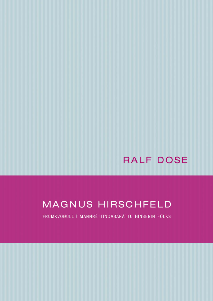 Magnus Hirschfeld - Frumkvöðull í mannréttindabaráttu hinsegin fólks