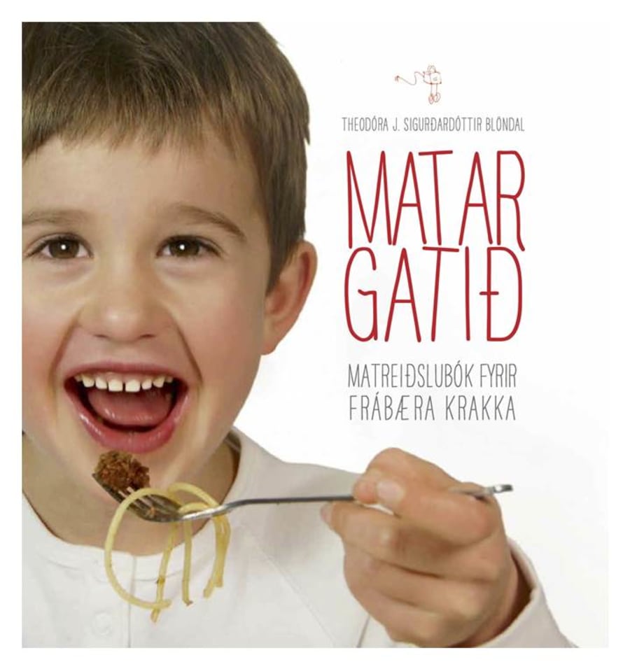 Matargatið: Matreiðslubók fyrir frábæra krakka