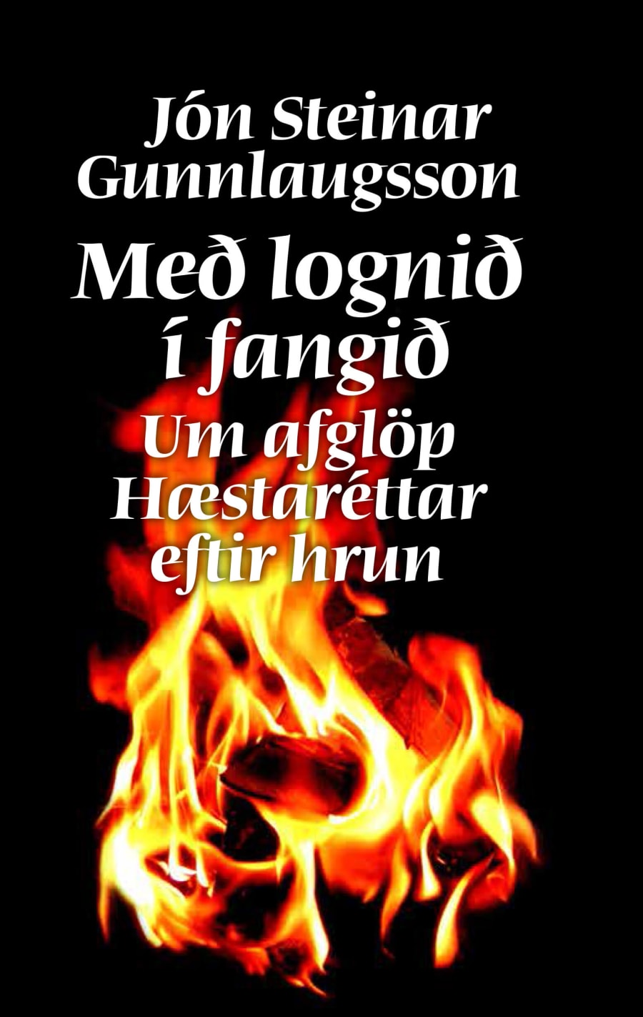 Með lognið í fangið – um afglöp Hæstaréttar eftir hrun
