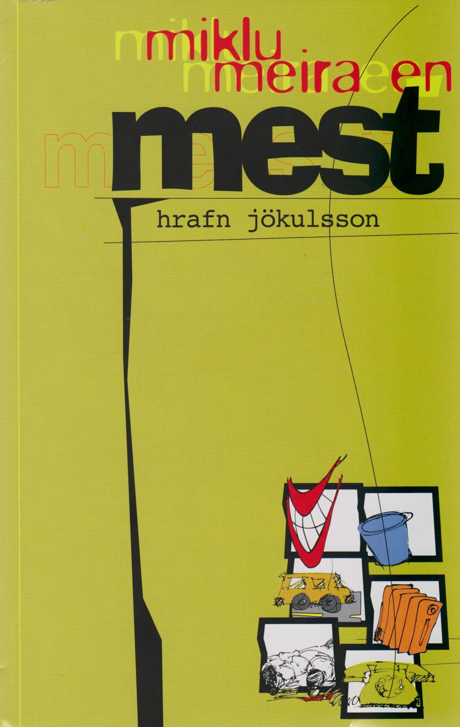 Miklu meira en mest