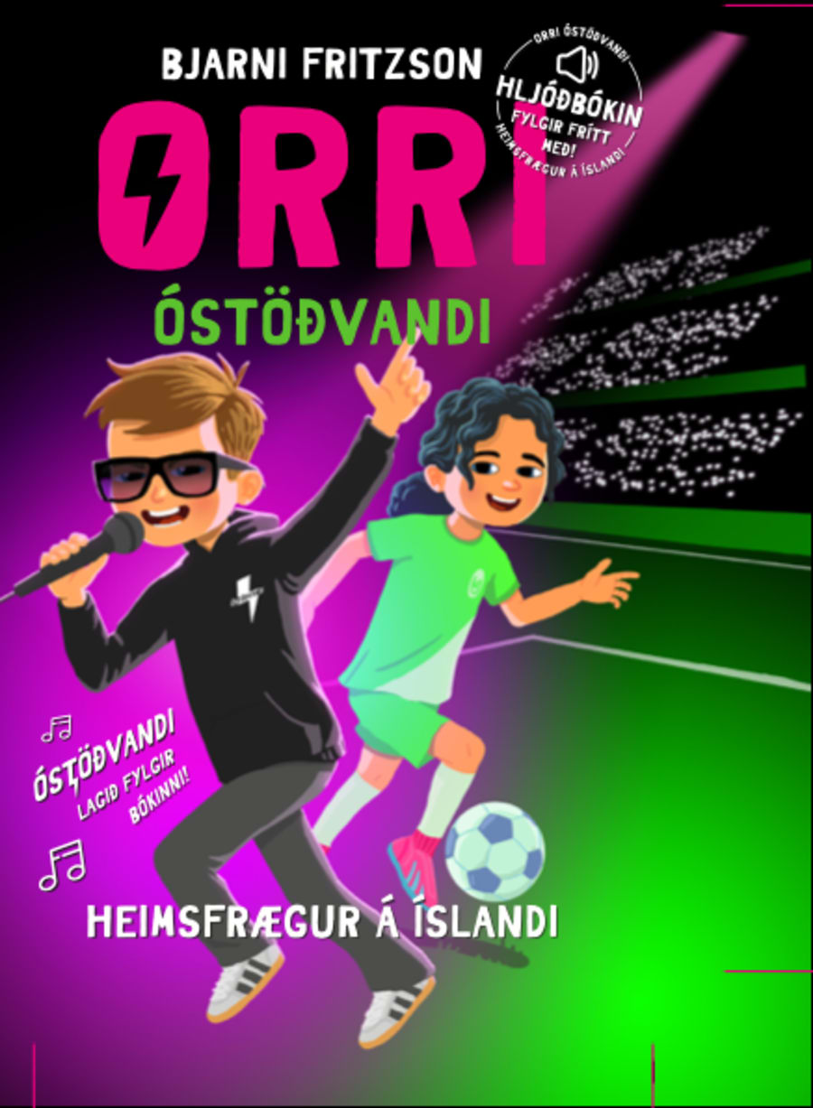 Orri óstöðvandi 7: Heimsfrægur á Íslandi