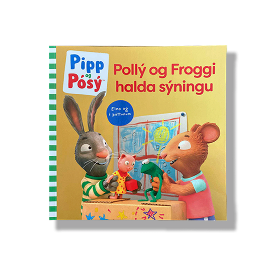 Pipp og Pósý: Pollý og Froggi halda sýningu