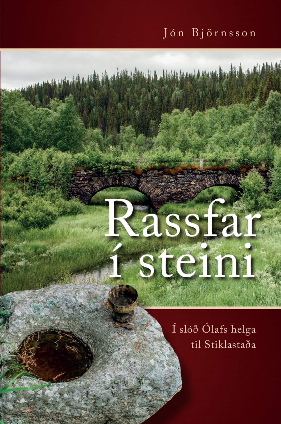Rassfar í steini - í slóð Ólafs helga til Stiklastaða