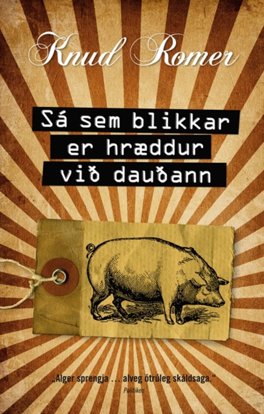 Sá sem blikkar er hræddur við dauðann