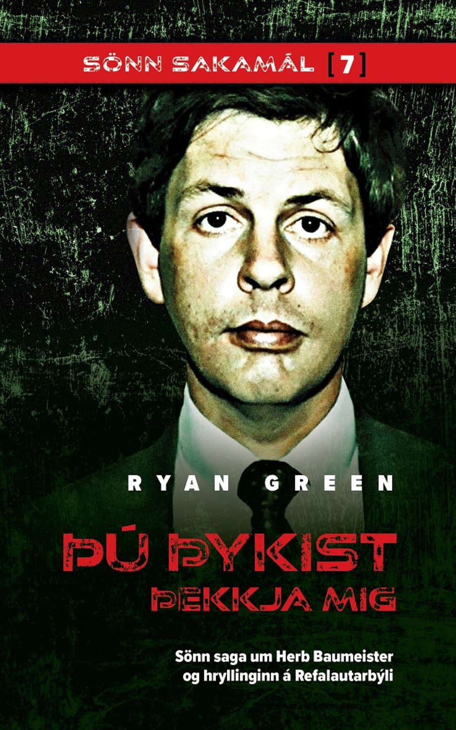 Sönn sakamál 7: Þú þykist þekkja mig