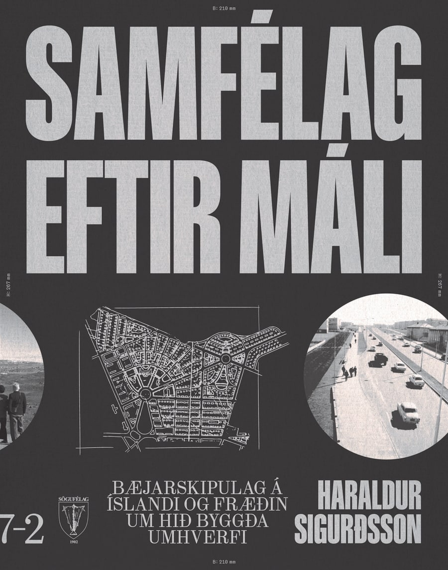 Samfélag eftir máli: Bæjarskipulag á Íslandi og fræðin um hið byggða umhverfi