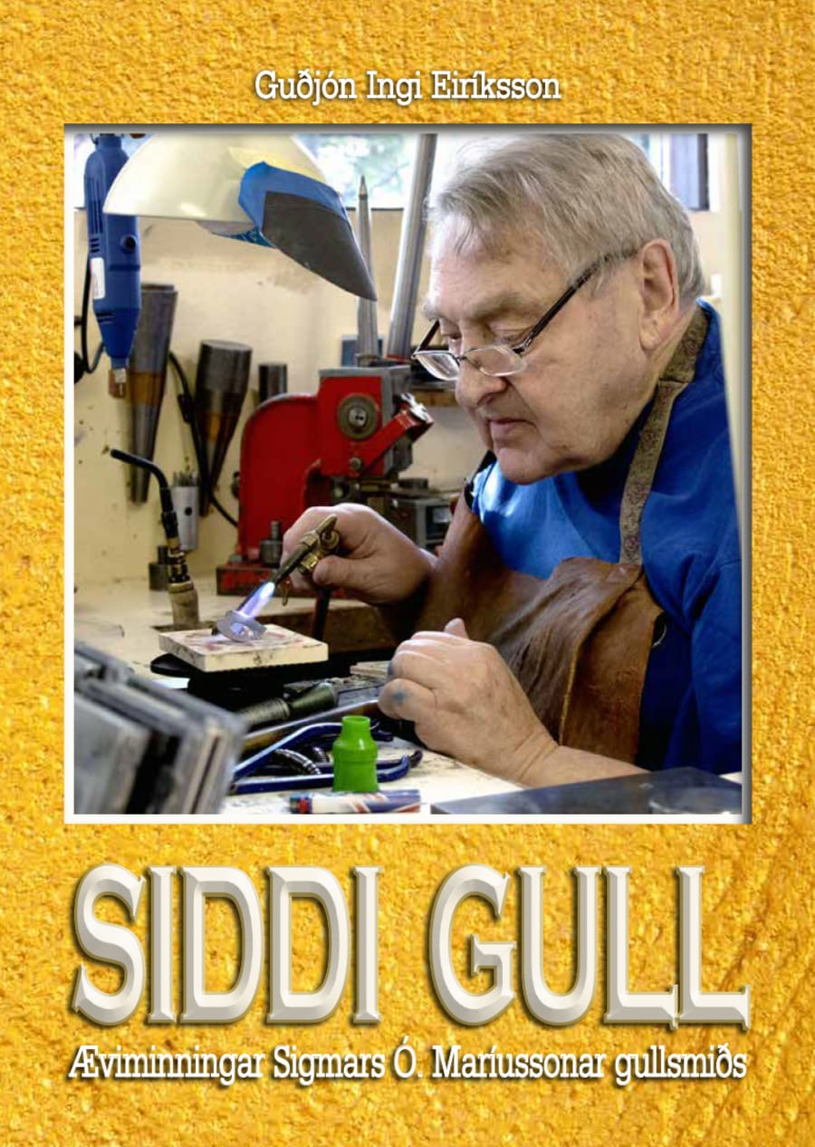Siddi gull - æviminningar Sigmars Ó. Maríussonar gullsmiðs