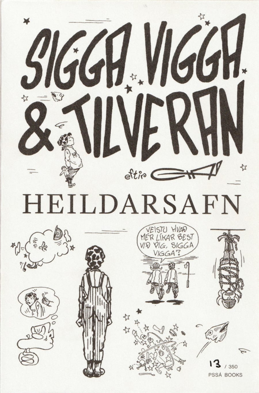 Sigga Vigga og tilveran: heildarsafn