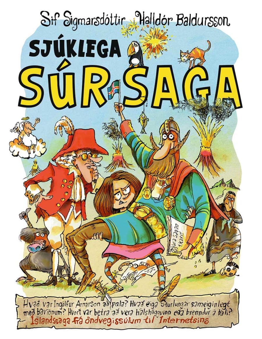 Sjúklega súr saga: Íslandssaga frá öndvegissúlum til Internetsins