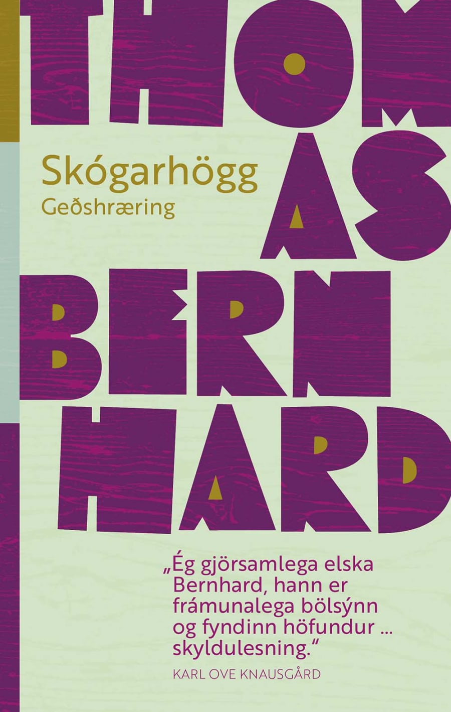 Skógarhögg: Geðshræring