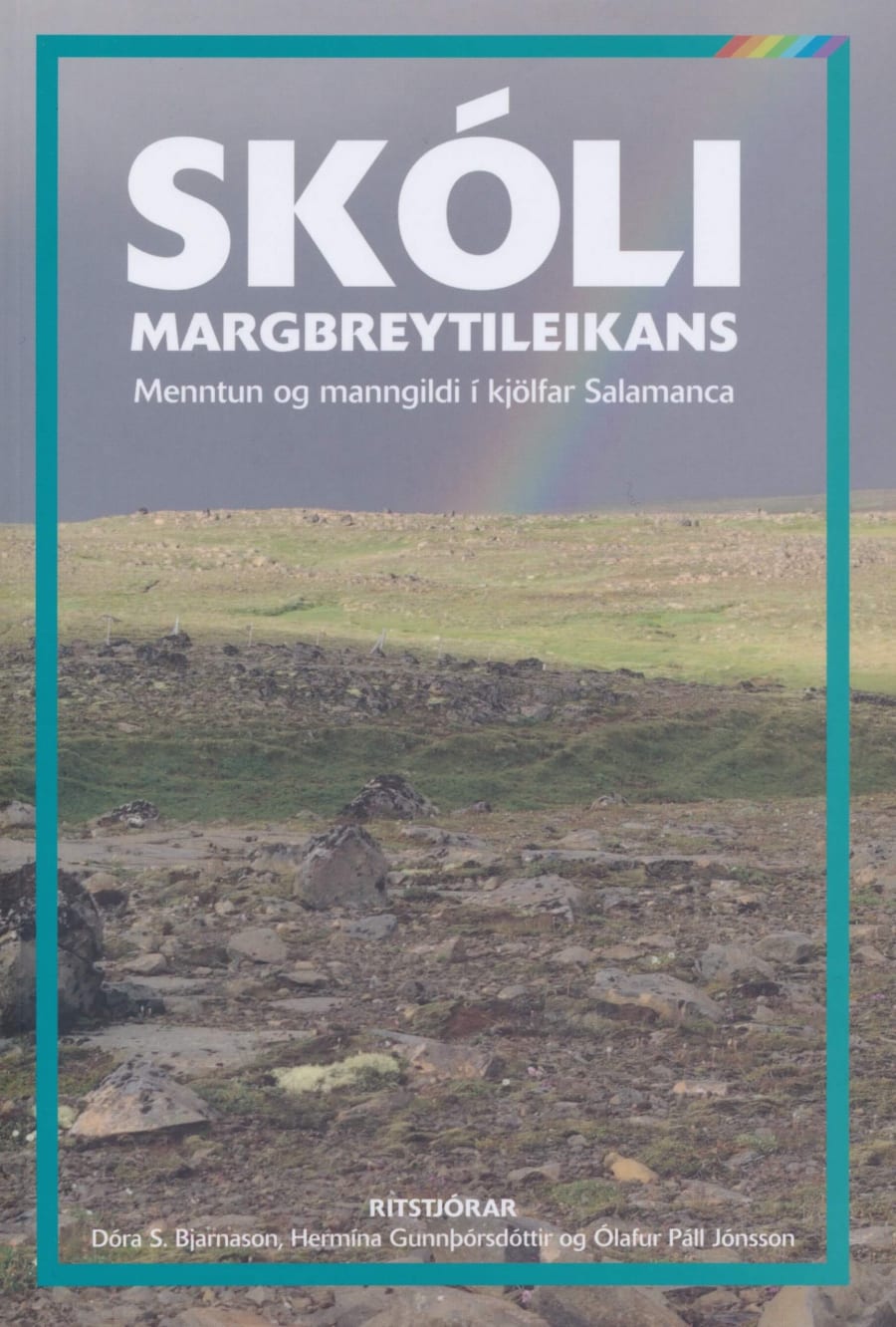 Skóli margbreytileikans - menntun og manngildi í kjölfar Salamanca