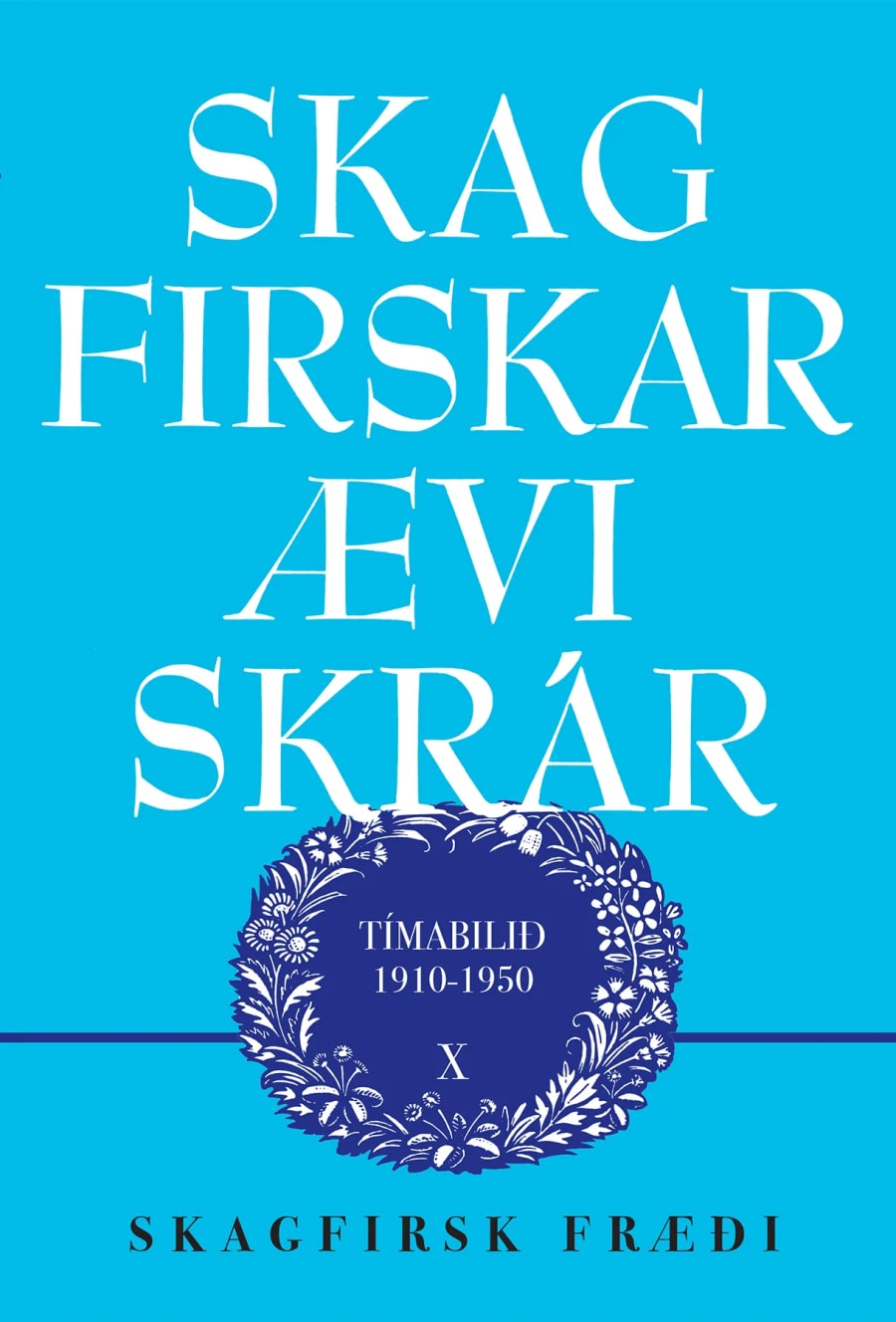 Skagfirskar æviskrár X: Tímabilið 1910 - 1950
