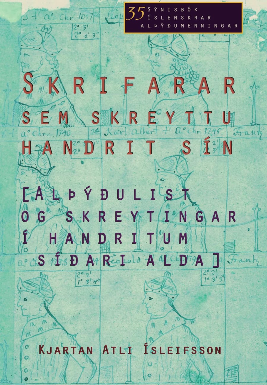 Skrifarar sem skreyttu handrit sín: Alþýðulist og skreytingar í handritum síðari alda