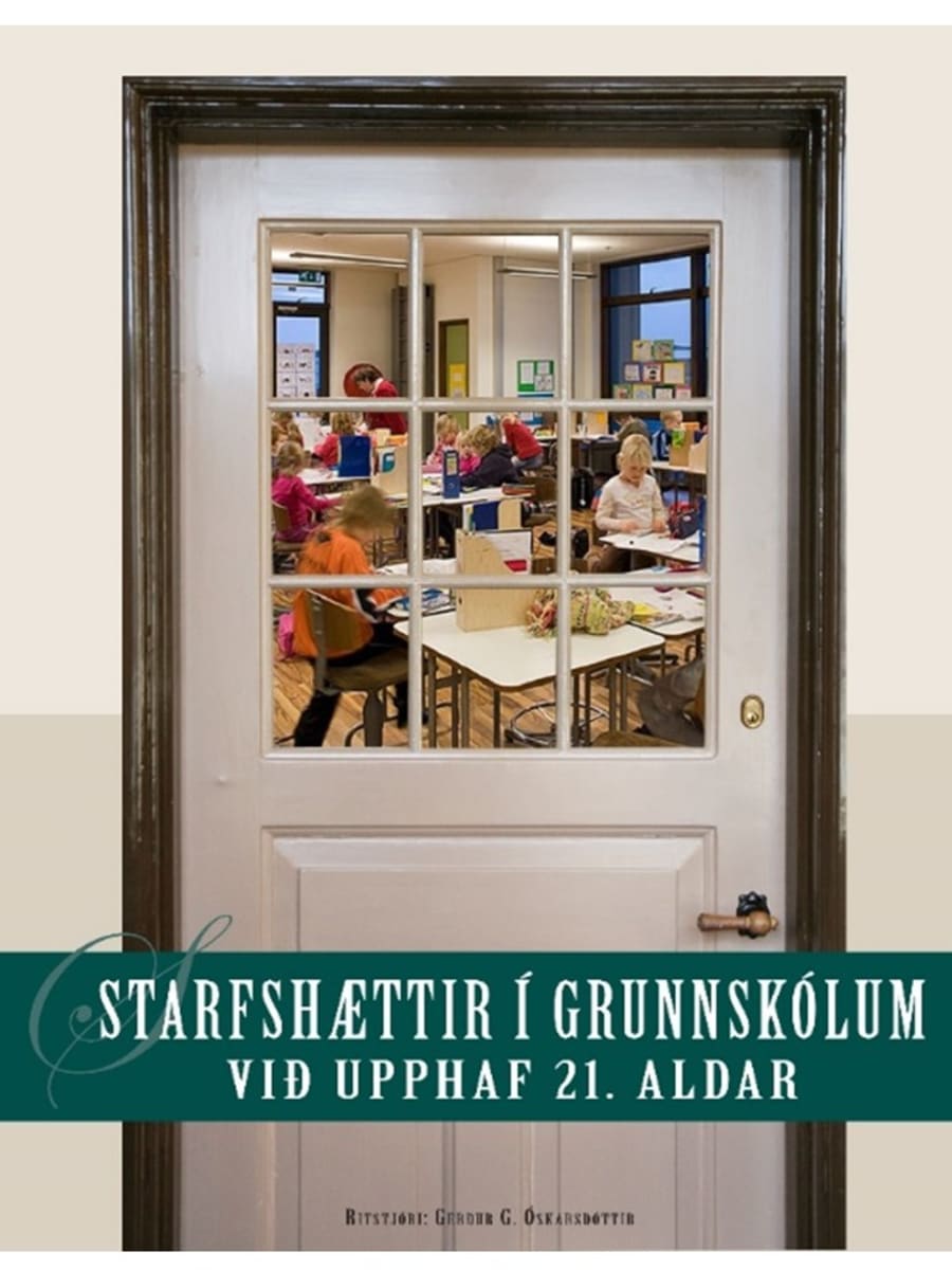 Starfshættir í grunnskólum við upphaf 21. aldar