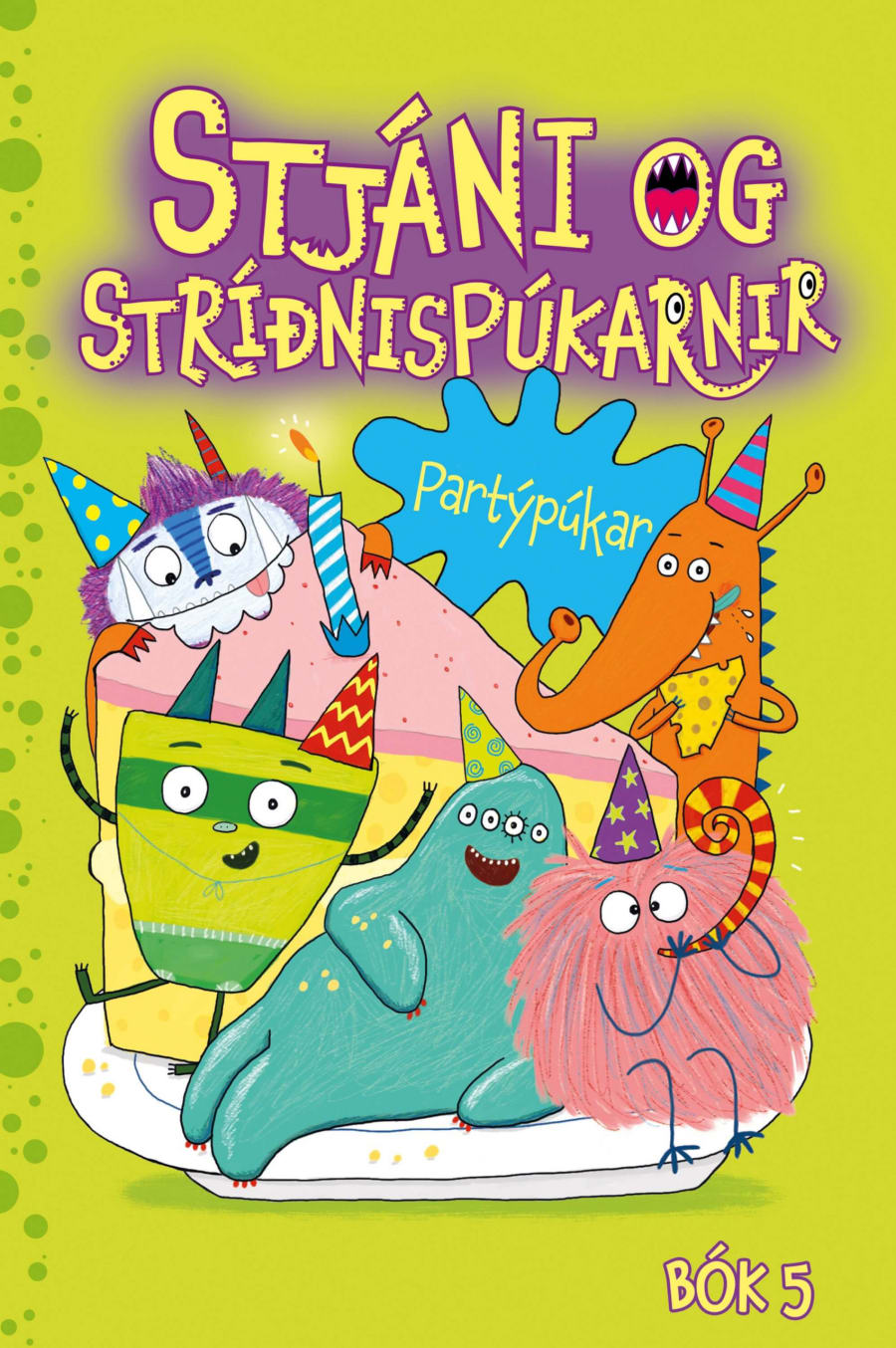 Stjáni og stríðnispúkarnir 5: Partýpúkar
