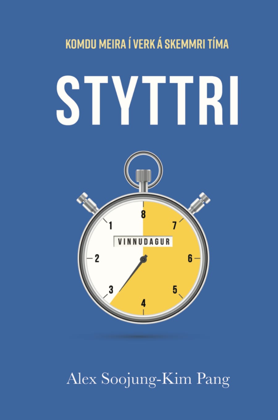 Styttri - Komdu meira í verk á skemmri tíma