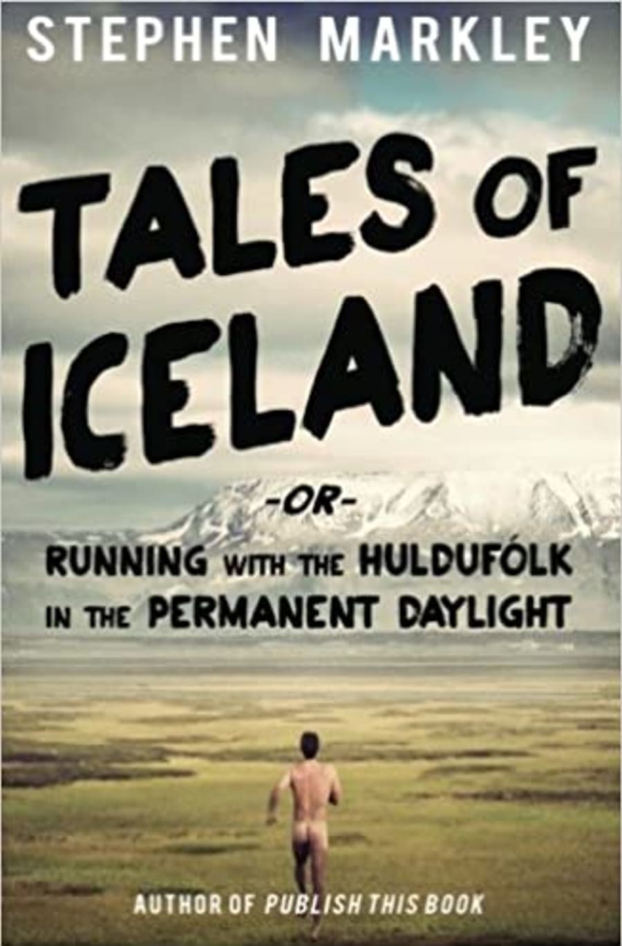 Tales of Iceland - Travel Memoir About Icelandic Culture and Landscapes