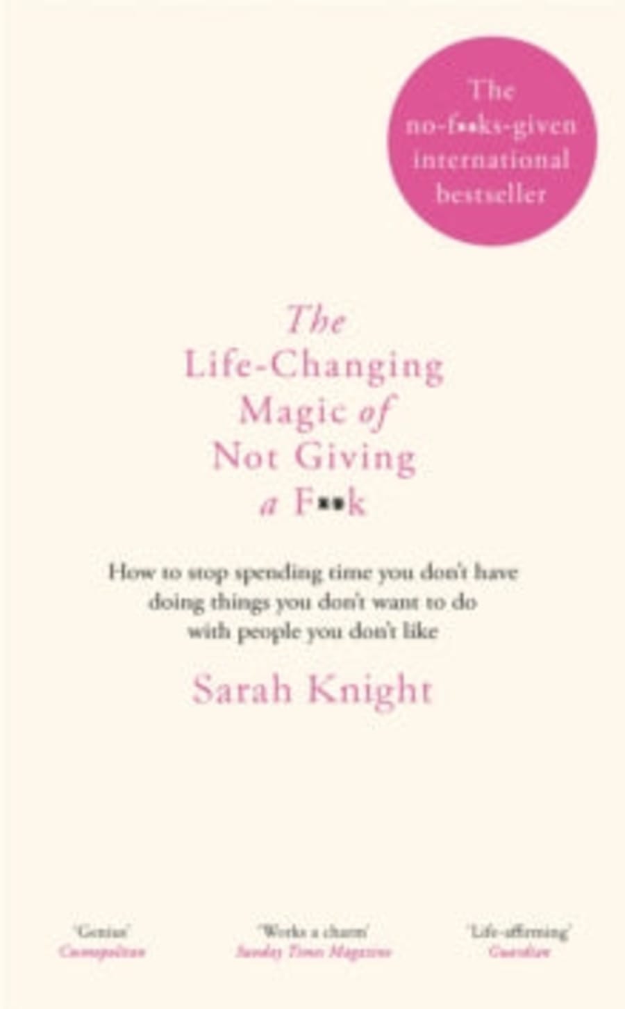 The Life Changing Magic of Not Giving a F**k!
