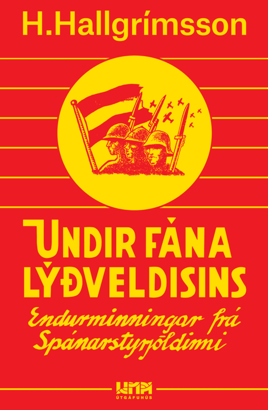 Undir fána lýðveldisins - endurminningar frá Spánarstyrjöldinni