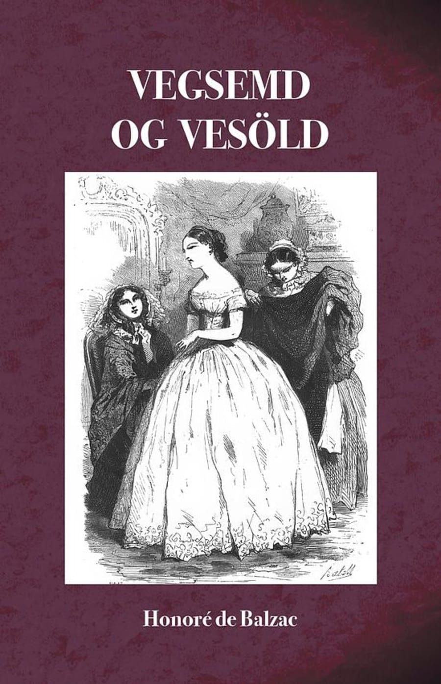 Vegsemd og vesöld