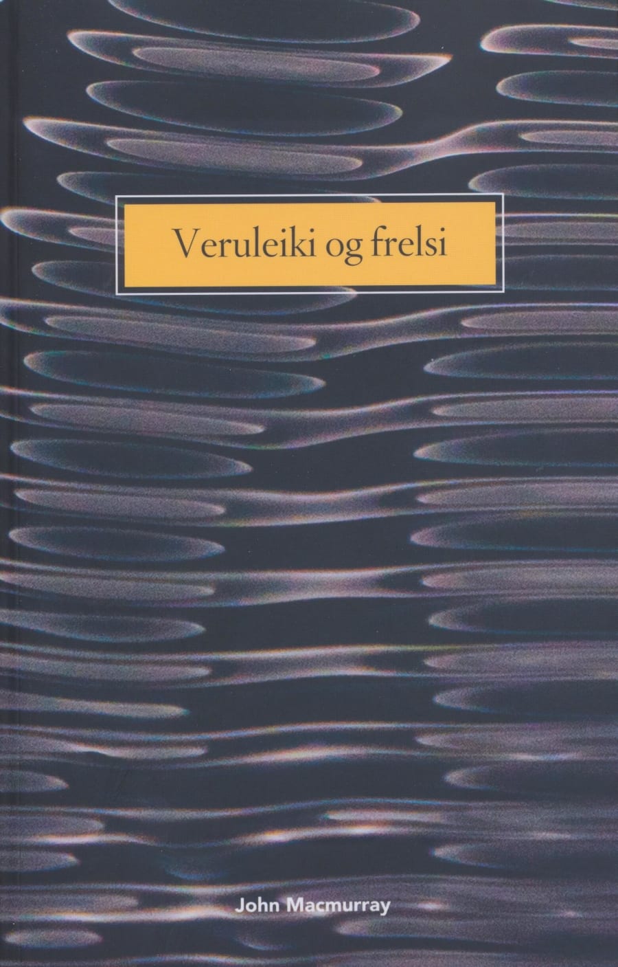 Veruleiki og frelsi