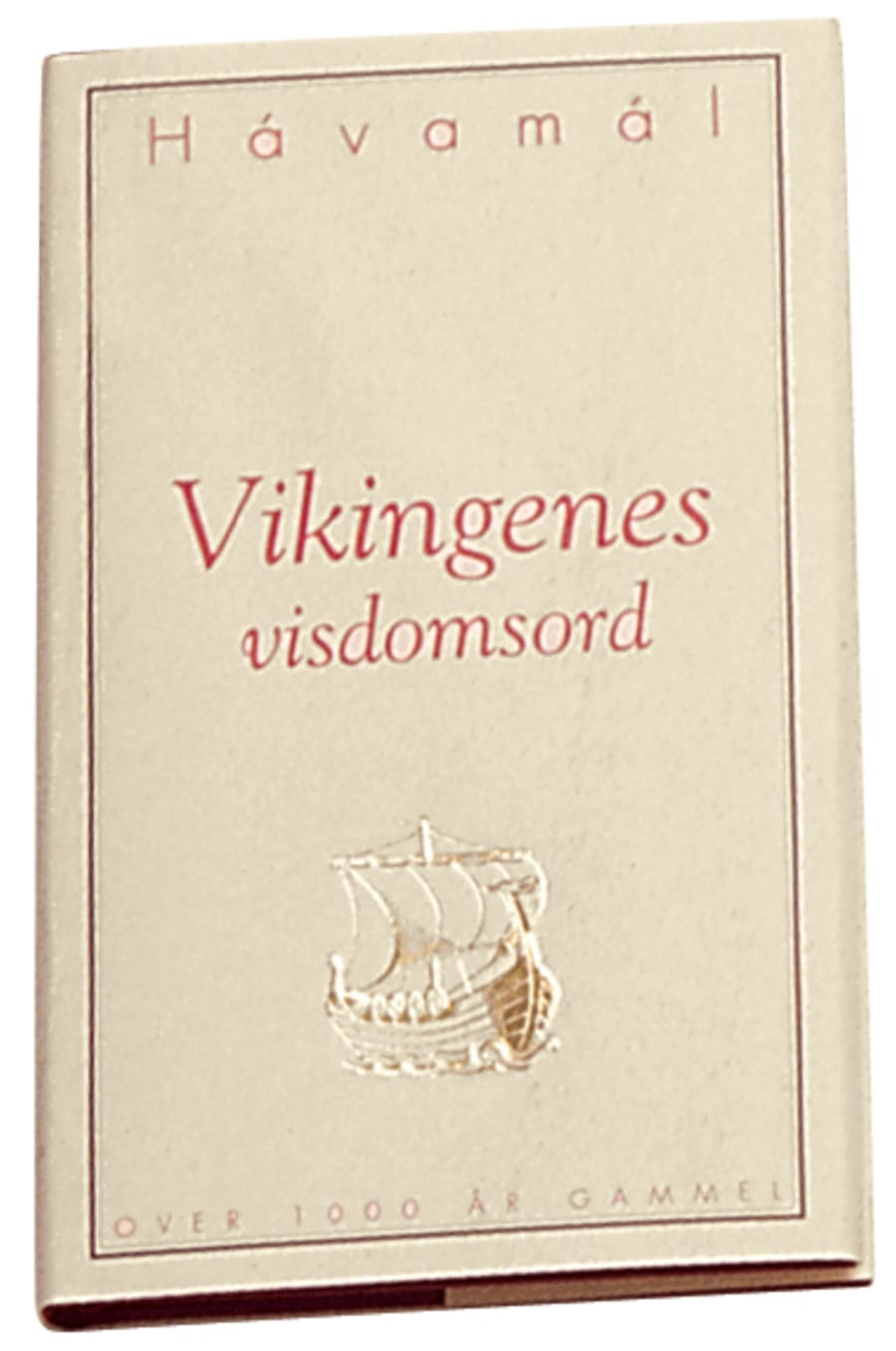 Vikingenes visdomsord - Hávamál