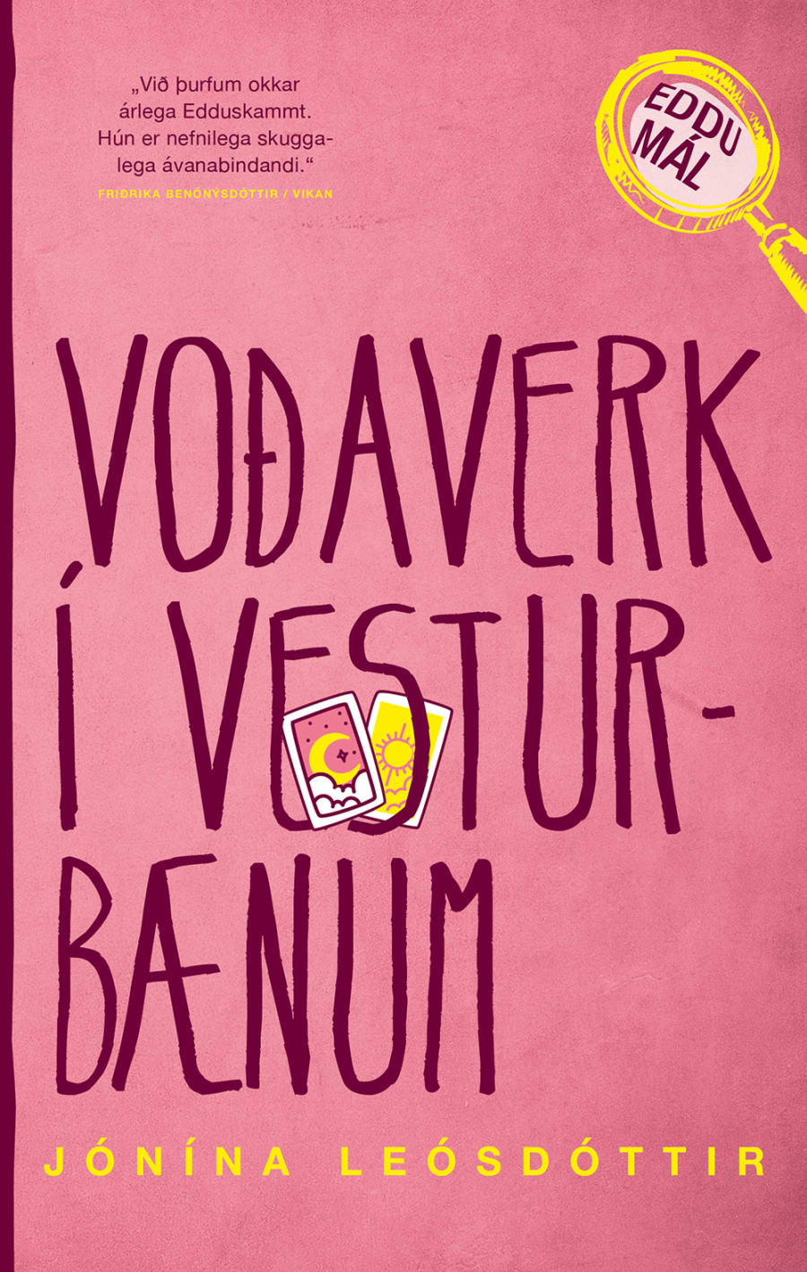 Voðaverk í vesturbænum - Eddumál #6