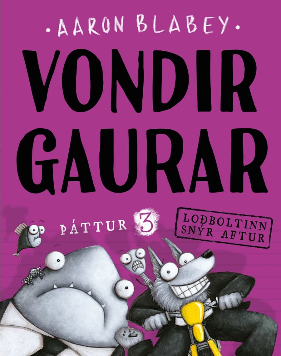 Vondir gaurar: þáttur 3