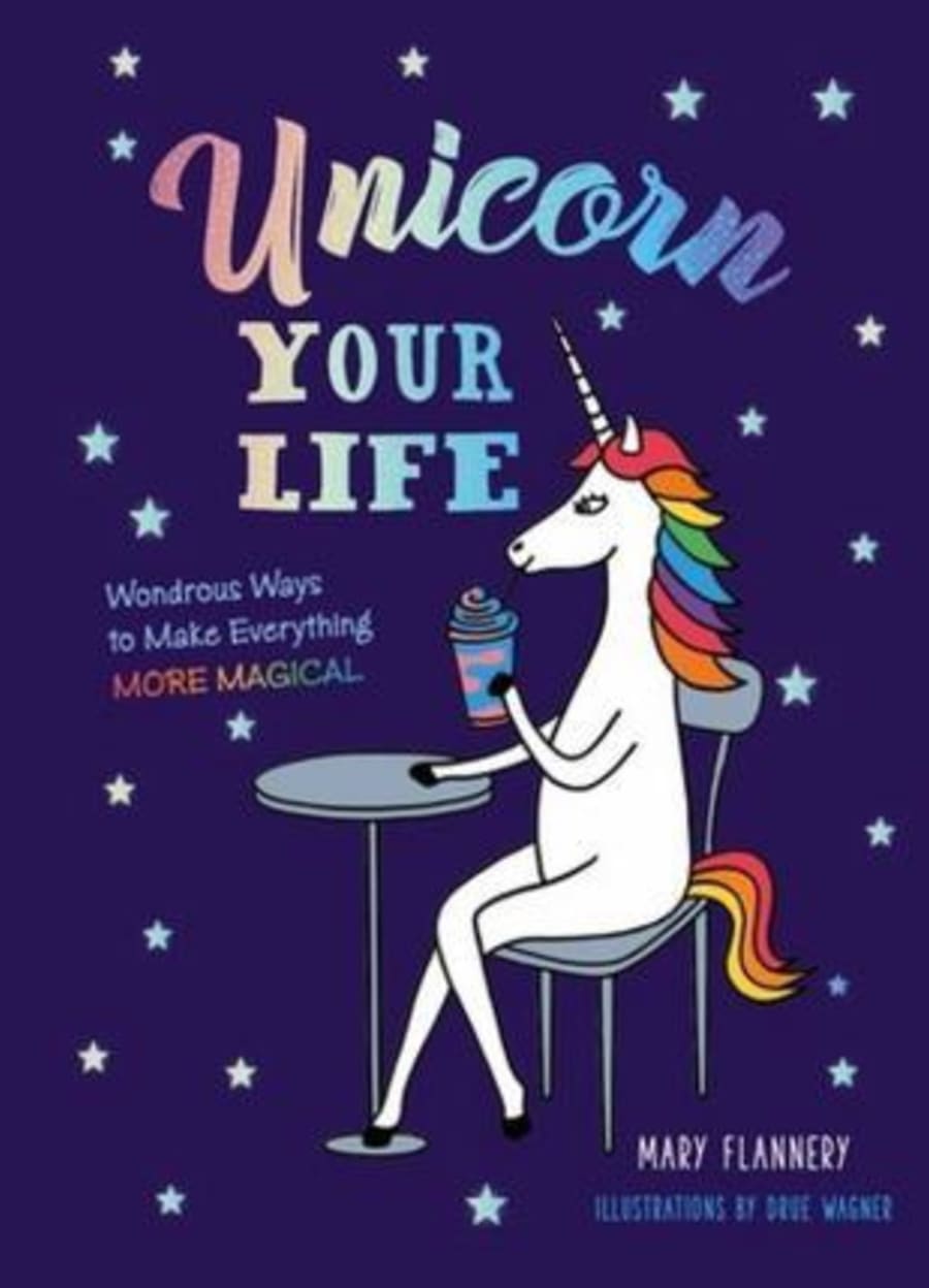 Unicorn Your Life