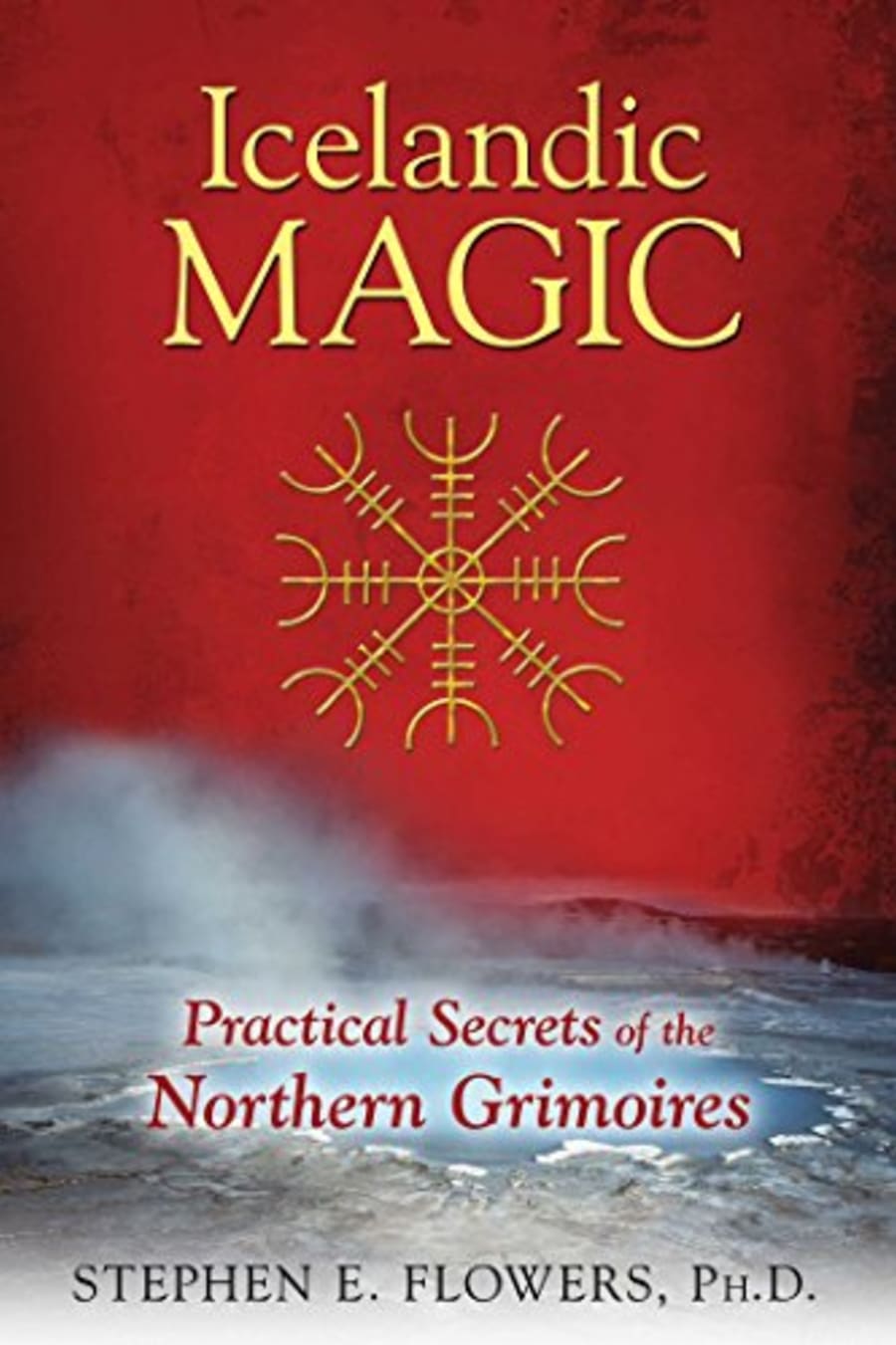 Icelandic Magic : Practical Secrets of the Northern Grimoires