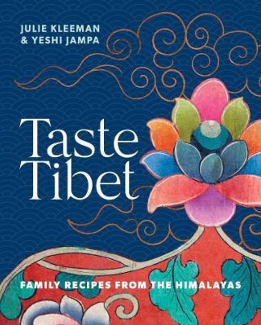 Taste Tibet : Family recipes from the Himalayas