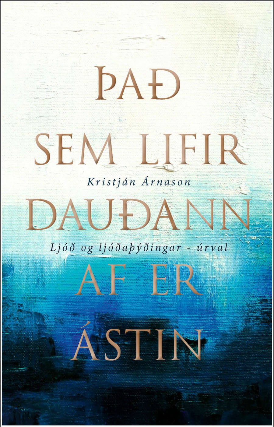 Það sem lifir dauðann af er ástin