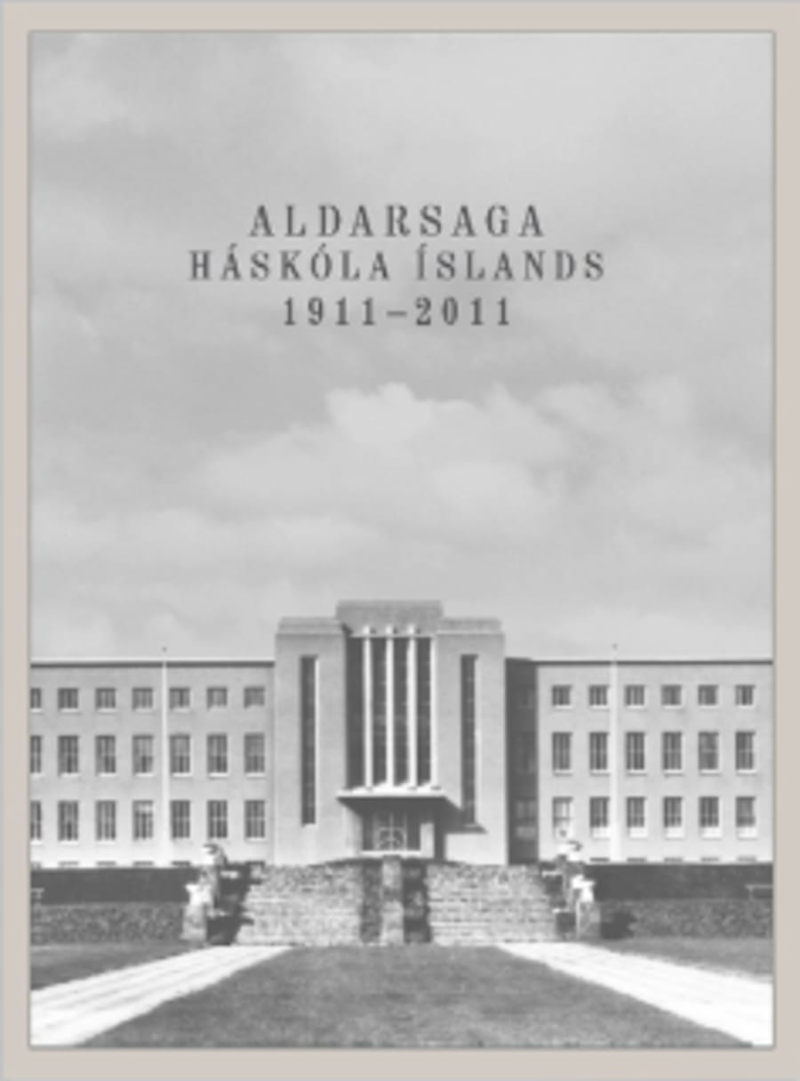 Aldarsaga Háskóla Íslands 1911-2011