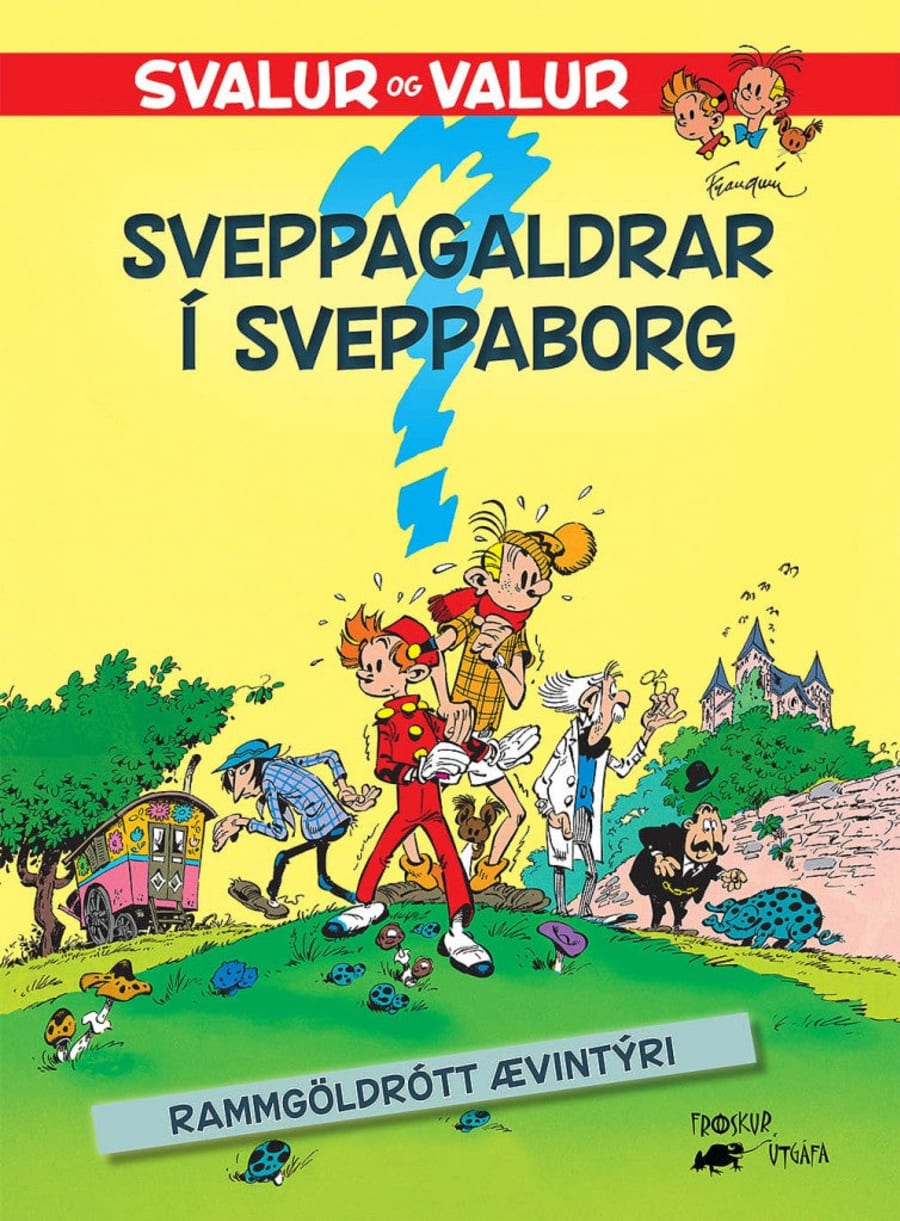 Svalur og Valur Sveppagaldrar í Sveppaborg
