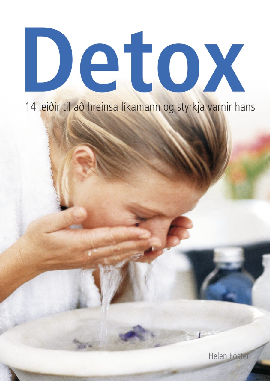 Detox - 14 leiðir til að hreinsa líkamann