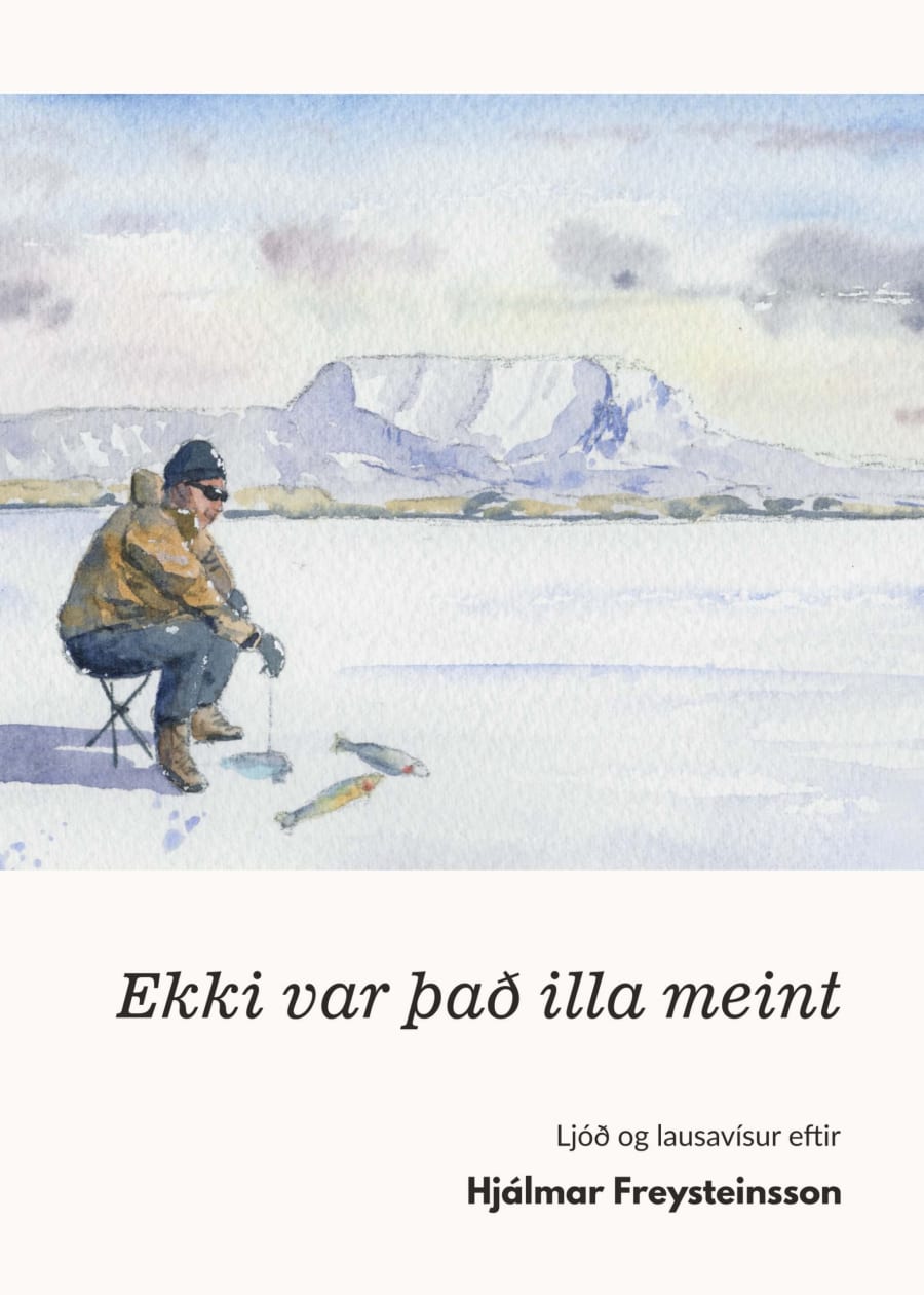 Ekki var það illa meint - Ljóð og lausavísur